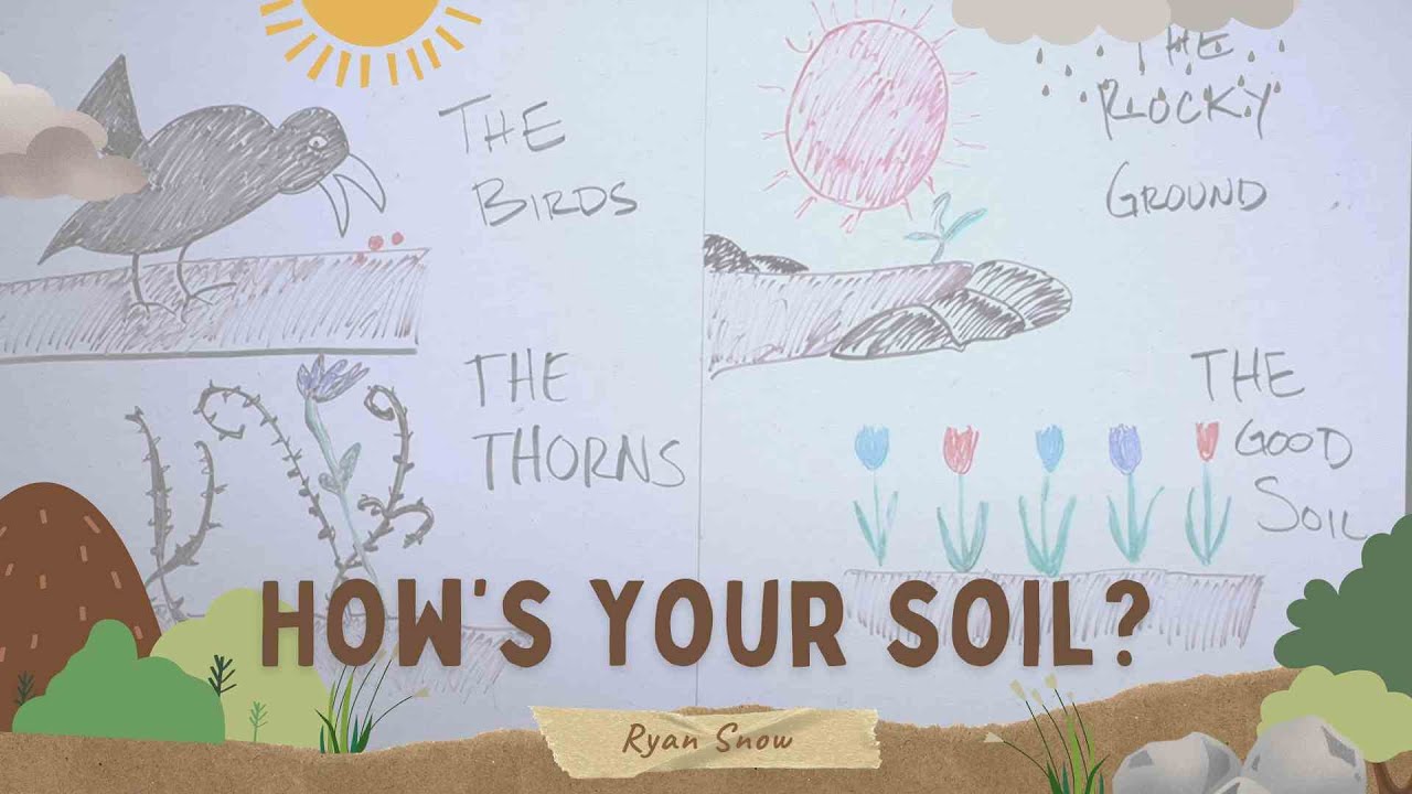 How's your Soil? - Ryan Snow