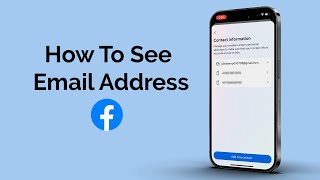 How To See Email Address On Facebook?
