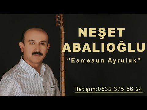 Neşet Abalıoğlu Esmesun Ayruluk