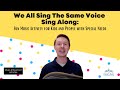 We All Sing The Same Voice Sing Along Fun Music Activity For Kids And People With Special Needs