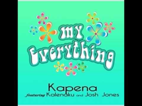 Kapena ( Feat. Josh Jones & Kalenaku) - My Everything (w/ Lyrics)