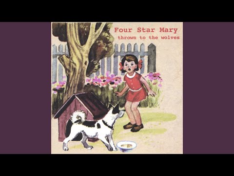 Thrown to the Wolves - Four Star Mary