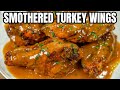 Flavorful and Tender Smothered Turkey Wings (The ULTIMATE Comfort Food)
