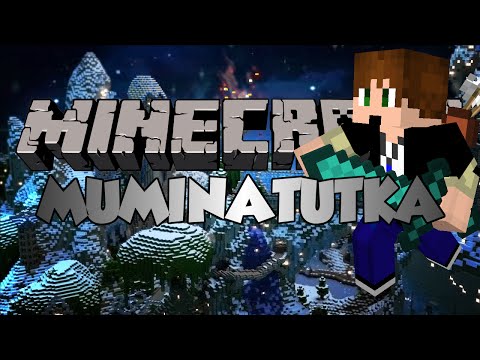 Minecraft: MUMINATUTKA w/Master! Osa 24 - LATTIASWAG