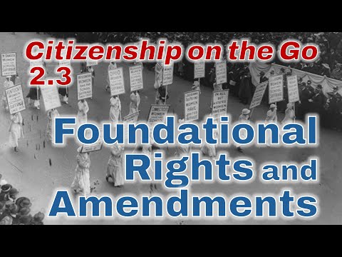 Citizenship on the Go // Lesson 2.3: Foundational Rights and Amendments
