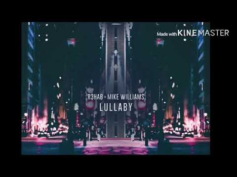 R3HAB x Mike Williams - Lullaby - 1 Hour Loop