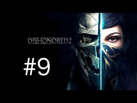 Zagrajmy w dishonored 2 #9 - pozbyć się Jindosha