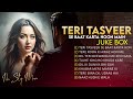 Tere Tasveer Se Bat Karta Hoon Main Non Stop JukeBox