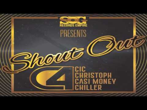 C I C, Casimoney, Christoph, Chiller C4  SHOUT OUT