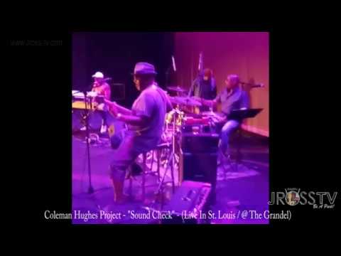 James Ross @ Coleman Hughes Project - "Sound Check" - www.Jross-tv.com (St. Louis)