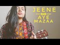Jeene Main Aye Maza - Gully Boy | AJ | Ukulele Cover