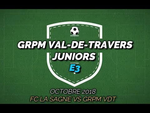 Juniors E3 - FC La Sagne - Grpm Val-de-Travers, 2018