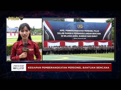 PRESISI UPDATE: LIVE REPORT - APEL KESIAPAN PEMBERANGKATAN PERSONEL BANTUAN BENCANA 26/12/25 (11.45)