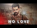 NO LOVE RAM POTHINENI EDIT RAM POTHINENI EDIT SHUBH SONG EDIT NO LOVE EDIT