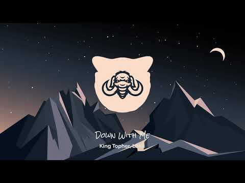 King Topher, LöKii - Down With Me
