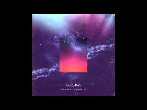 Gelka - Stardust Memories Mixtape