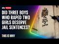 Three Teenage Boys Avoided Jail For Raping Two Girls But This May Change This Is Why