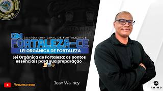 GMF: Lei Orgânica de Fortaleza: os pontos essenciais para sua preparação 📜🏙️⚖️