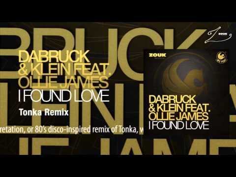Dabruck & Klein feat. Ollie James - I Found Love (Tonka Remix)