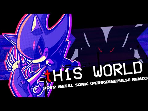tH1S W0RLD | Boss: Metal Sonic (PEREGRINEPULSE REMIX)
