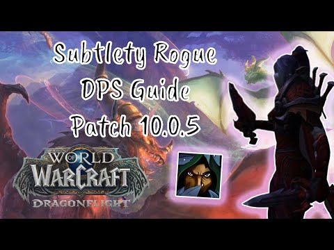 Quick Subtlety Rogue DPS Guide | Dragonflight 10.0.7