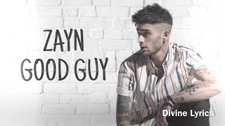 ZAYN - Good Guy (Lyrics)