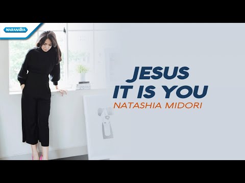 Natashia Midori - Jesus It Is You ( Official Lyric Video )