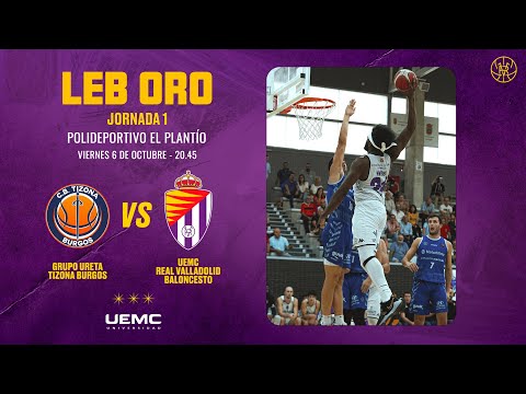 RESUMEN | J1 LEB Oro: Grupo Ureta Tizona Burgos - UEMC Real Valladolid Baloncesto