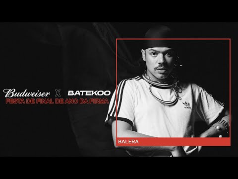 BATEKOO DJ SETS & Budweiser: Balera