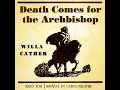 Death Comes for the Archbishop by Willa Cather read by Carol Pelster Part 1/2 | Full Audio Book