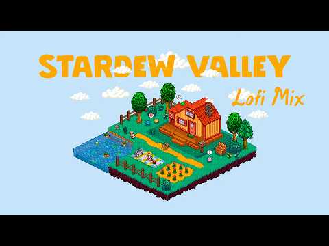 Stardew Valley Spring & Summer Lofi ~ Cozy Game Music to Study & Work [HUMAN MADE ♥︎]
