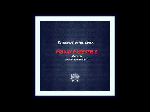 YoungDray OnThe Track - Friday Freestyle