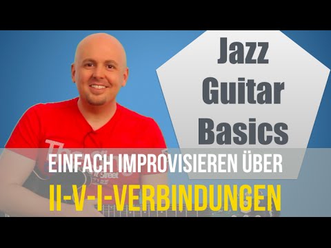 Jazz Gitarrenunterricht - II-V-I-Verbindung - Jazzimprovisation Gitarre