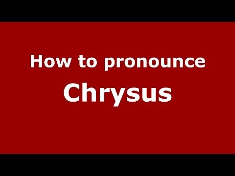 How to pronounce Chrysus (Greek/Greece) - PronounceNames.com