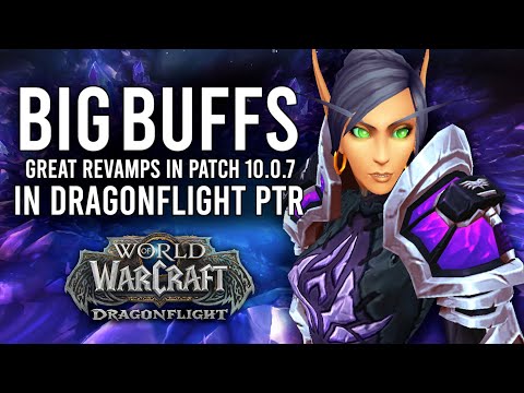 New Class BUFFS And Big Revamps Planned For Patch 10.0.7 PTR In Dragonflight!