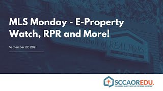 MLS Monday - E-Property Watch, RPR and More! September 27, 2021
