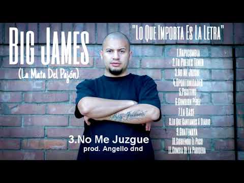 La Mata Del Pajón (Big James)-Lo Que Importa Es La Letra Album Completo