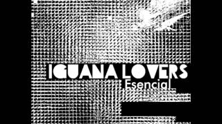 Iguana Lovers - Esencial  (full album)