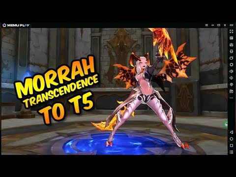 Morrah's Transcendence to T5 with new skills Light and Dark
