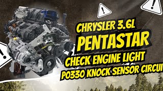CHECK ENGINE LIGHT ON? P0330 KNOCK SENSOR 2 CIRCUIT CHRYSLER PENTASTAR V6 ENGINE. RANDOM INFO #diy