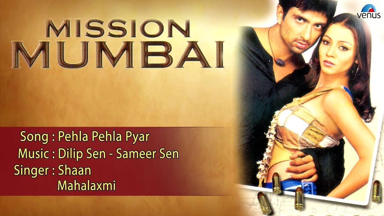 Pehla Pehla Pyaar Lyrics | Mission Mumbai | Shaan, Mahalakshmi Iyer | Dilip Sen Sameer Sen