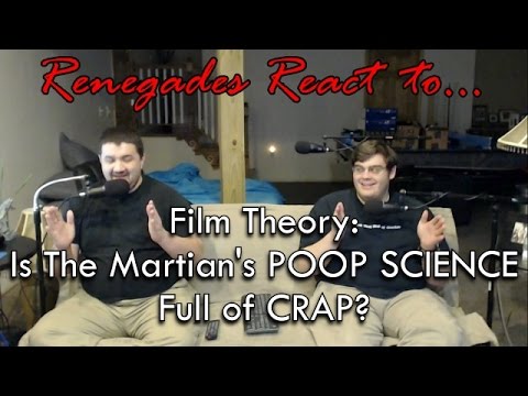 Renegades React to... Film Theory: Is The Martian's POOP SCIENCE Full of CRAP?