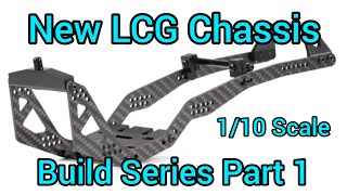 New Amazon LCG Chassis Build Series Part 1