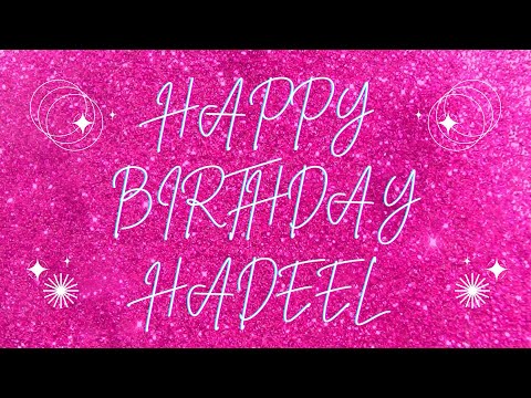 Happy Birthday Hadeel 🎉 | A Special Wish Just for You! | Let's Celebrate! 🎂