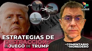 Donald Trump y las cañoneras | El Comentario de Monedero