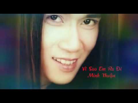 Vì sao em ra đi (Porque et vas - Pourquoi tu vis) - Minh Thuận