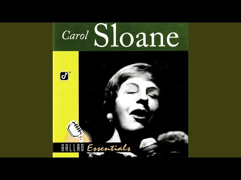 I Was Telling Him About You - Carol Sloane