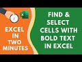 Quickly Find and Select Cells with BOLD Text in Excel