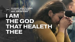 I AM THE GOD THAT HEALETH THEE - WORSHIP NIGHT 5 (2020) GMS JABODETABEK