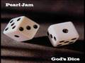 Pearl Jam - God's Dice